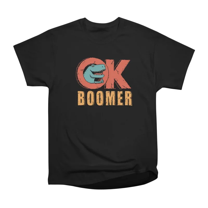 Ok boomer T-Shirt Tee Gift For Him Merch For Her Apparel For Friend