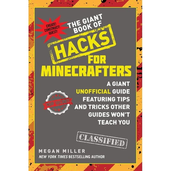 Pre-Owned The Giant Book of Hacks for Minecrafters: A Giant Unofficial Guide Featuring Tips and Tricks Other Guides Won't Teach You, 9781510727205, Paperback, Illustrated edition