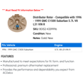 thumbnail image 2 of Distributor Rotor - Compatible with 1996 - 1999 GMC C1500 Suburban 5.7L V8 L31 VIN R 1997 1998, 2 of 2