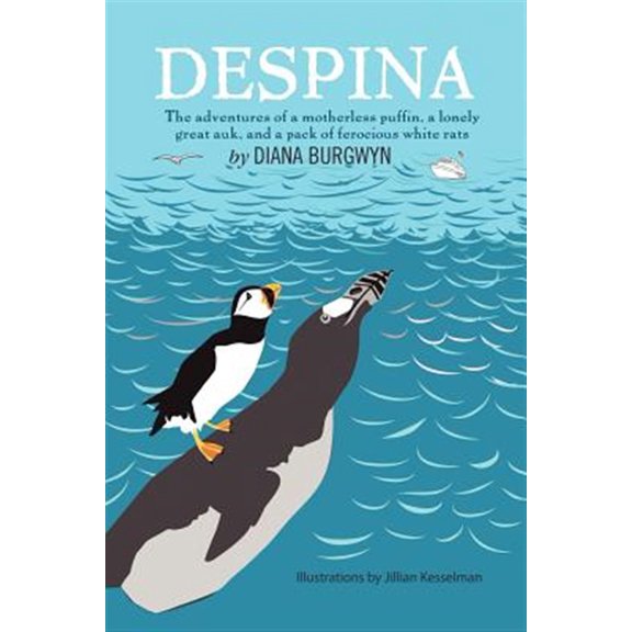 Pre-Owned DESPINA: The Adventures of a Motherless Puffin, a Lonely Great Auk and a Pack of Ferocious White Rats
