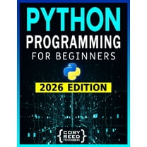 Python Programming for Beginners: The Most Comprehensive Programming Guide to Become a Python Expert from Scratch in No , (Paperback)