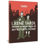 I, Rene Tardi, Prisoner of War in Stalag Iib Vol. 2: My Return Home (Hardcover)