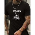thumbnail image 1 of DADDY Print T-shirt, Men's Breathable Comfy Short Sleeve Tee, Men's Clothing For Summer Outdoors, 1 of 6