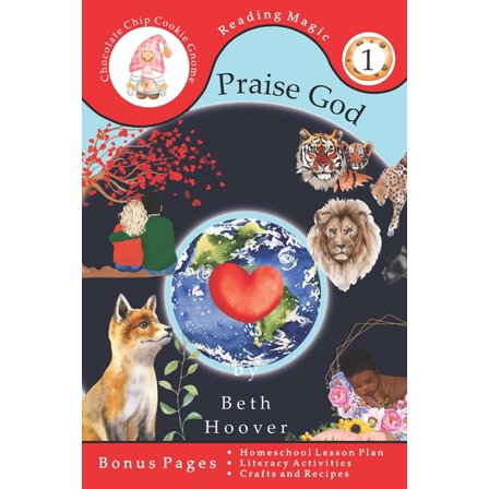 Praise God: Inspired by Psalm 148 a poem written for children ages 4-6 in Preschool or Kindergarten