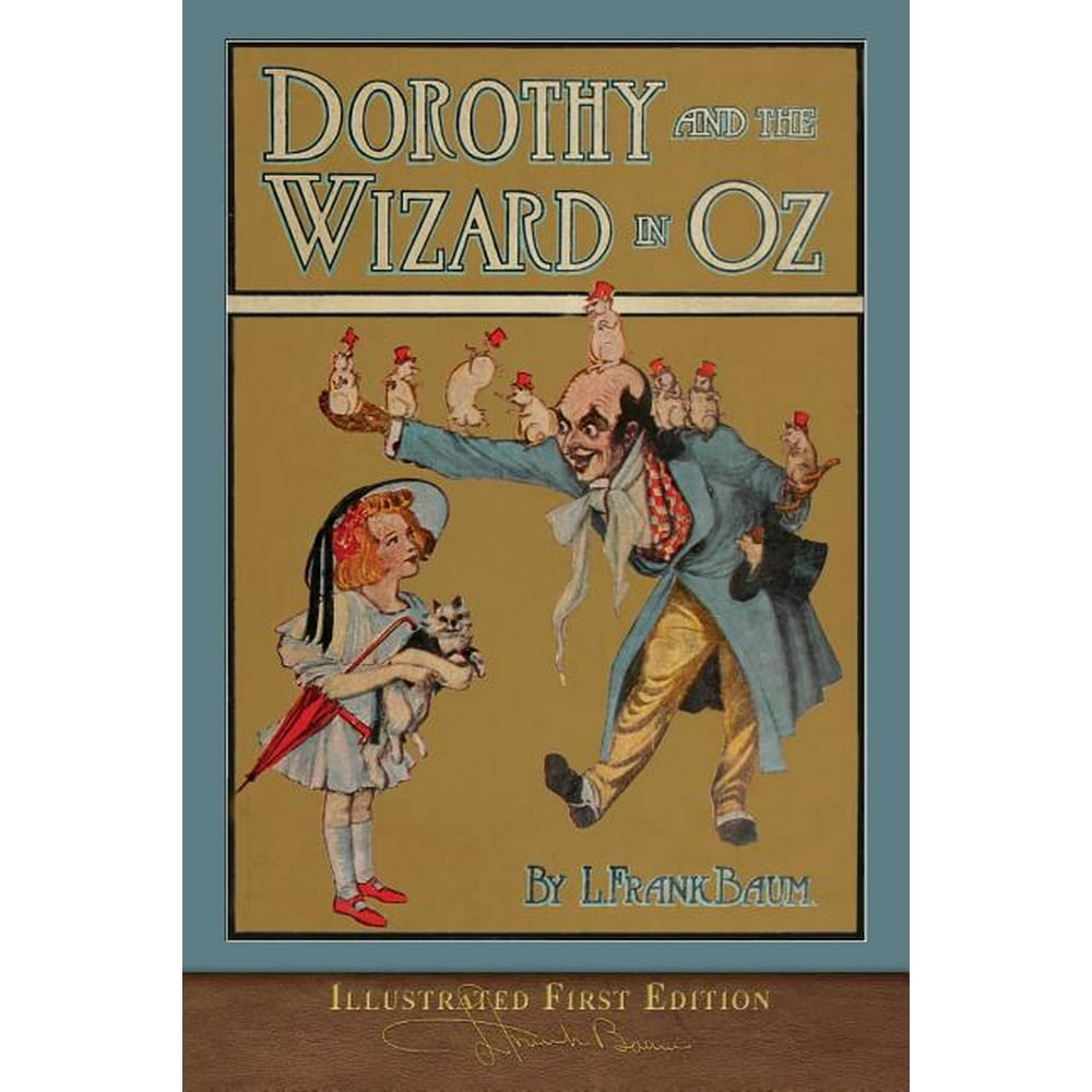 Dorothy And The Wizard In Oz : Illustrated First Edition (paperback 