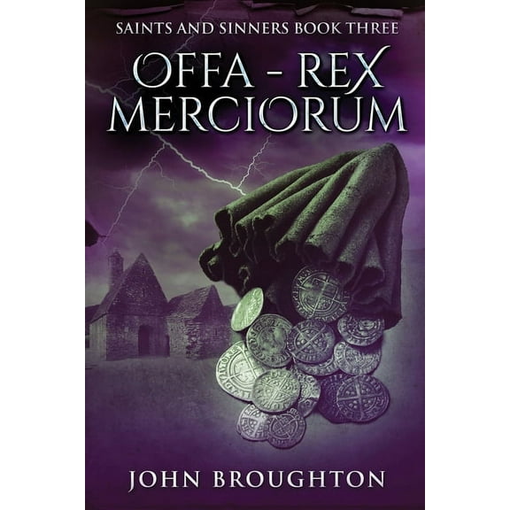 Saints and Sinners: Offa - Rex Merciorum (Paperback)(Large Print)