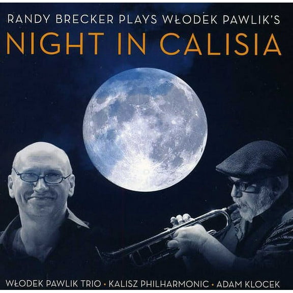 Randy Brecker - Plays Wlodek Pawlik's Night in Calisia - Jazz - CD