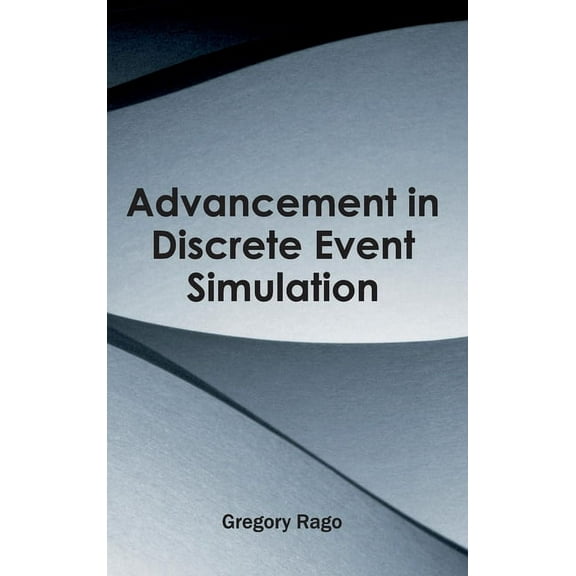 Advancement in Discrete Event Simulation, (Hardcover)