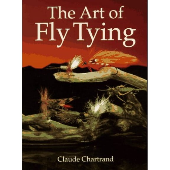 Pre-Owned The Art of Fly Tying (Paperback) 1552090744 9781552090749