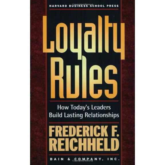 Pre-Owned Loyalty Rules: How Today's Leaders Build Lasting Relationships, 9781591393245, 1591393248, Paperback, 1 edition