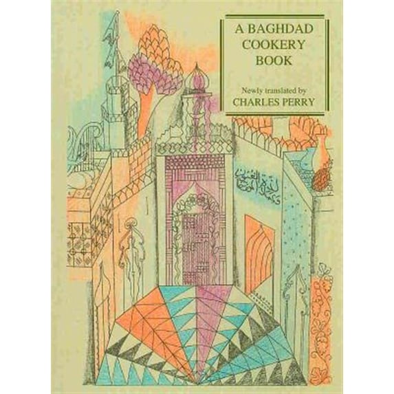 Pre-Owned A Baghdad Cookery Book: Tthe Book of Dishes (Kitaab Al-oTabaikh): 79 (Petits Propos Culinaires) Paperback