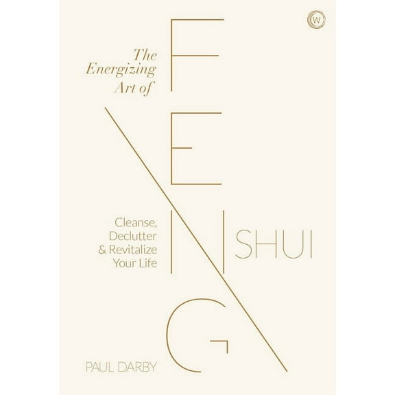 The Energizing Art of Feng Shui, (Hardcover)