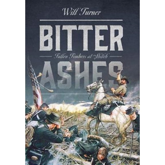 Pre-Owned Bitter Ashes: Fallen Timbers at Shiloh (Hardcover)