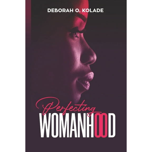 Perfecting Womanhood (Paperback)