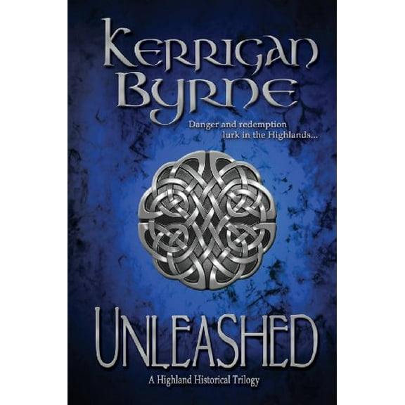 Pre-Owned Unleashed: A Highland Historical Trilogy (Paperback) 0615738095 9780615738093