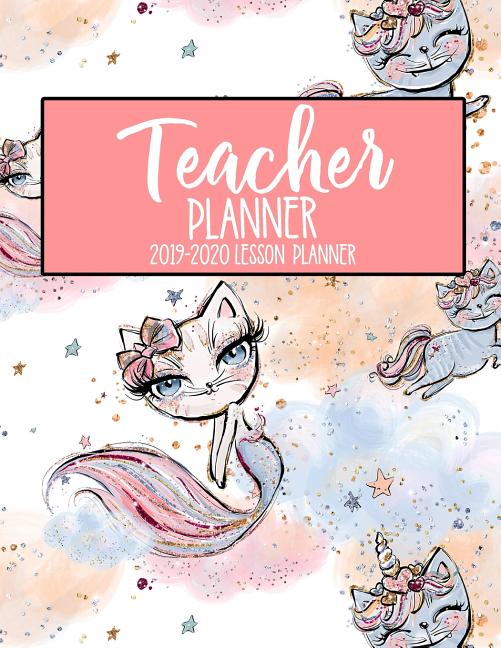 Teacher Planner 2019 2020 Lesson Planner Cat Unicorn Caticorn Mermaid Weekly Lesson Plan