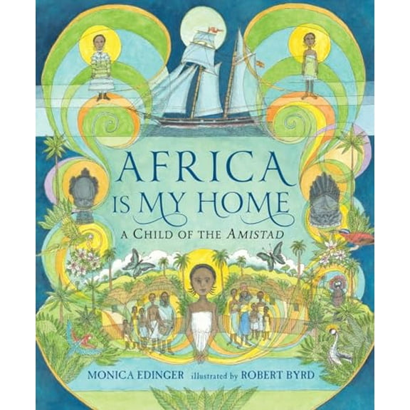 Pre-Owned Africa Is My Home: A Child of the Amistad (Hardcover) 0763650382 9780763650384