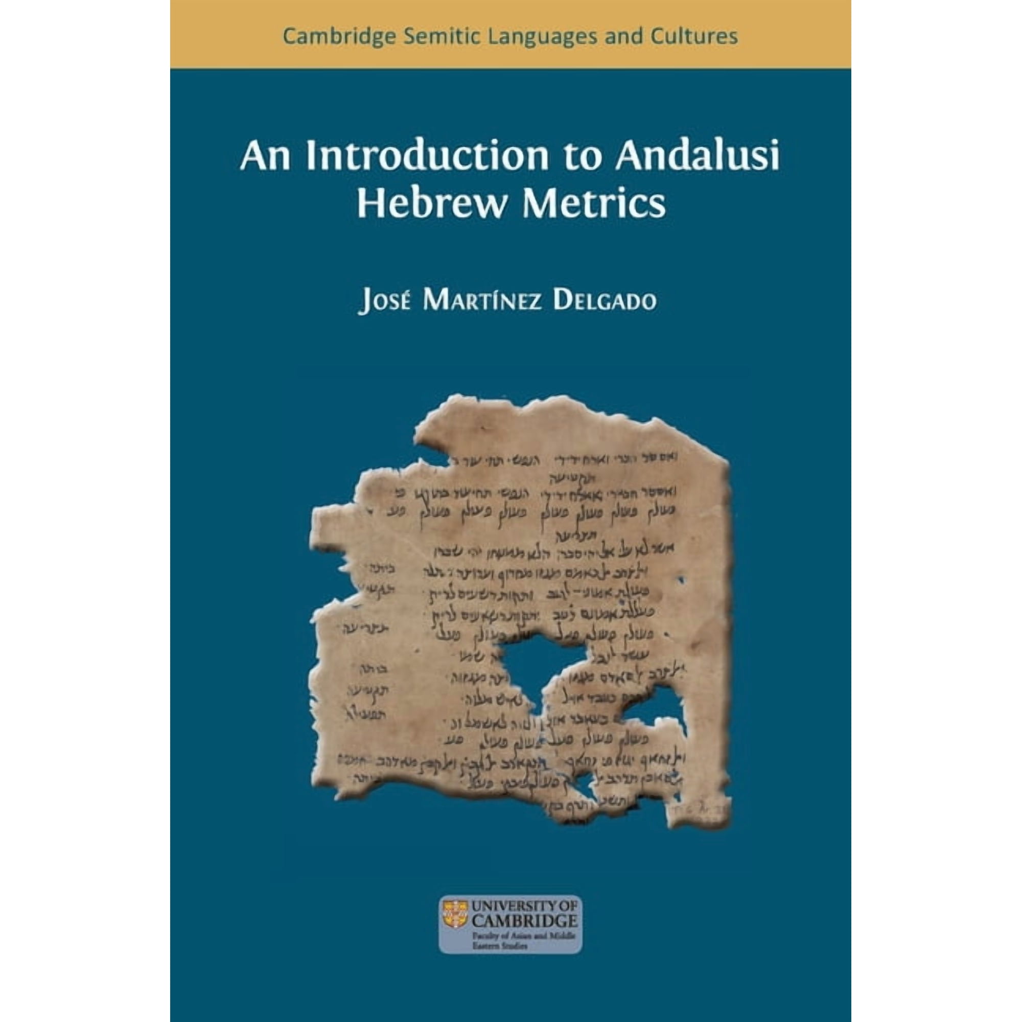 Semitic Languages and Cultures An Introduction to Andalusi Hebrew Metrics, Book 18, (Paperback)