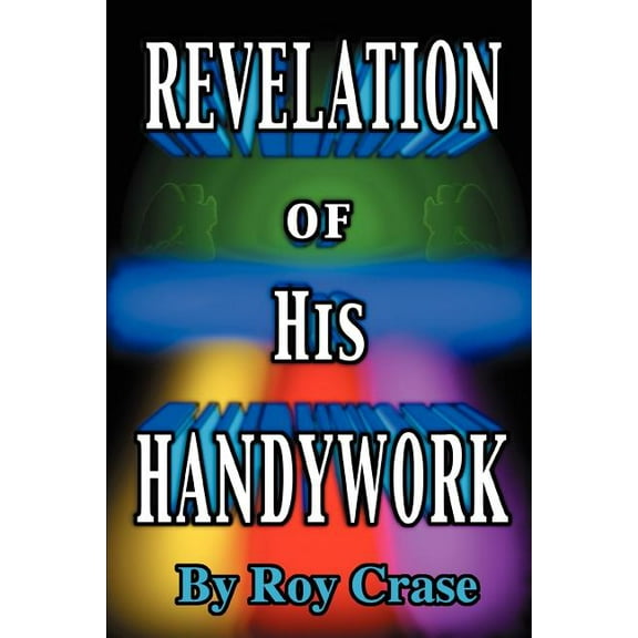Revelation of His Handywork