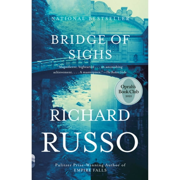 Pre-Owned Bridge of Sighs: Oprah's Book Club (Paperback) by Richard Russo
