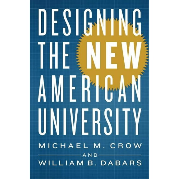 Designing the New American University, (Paperback)