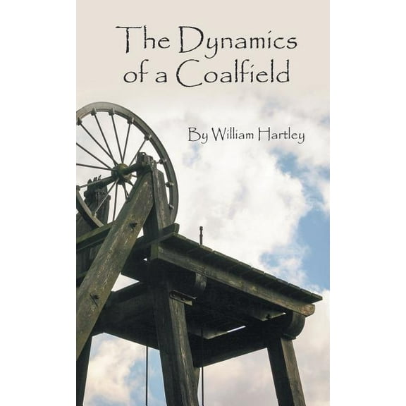 The Dynamics of a Coalfield (Paperback)