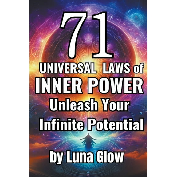 71 Universal Laws of Inner Power: Unleash Your Infinite Potential, (Paperback)