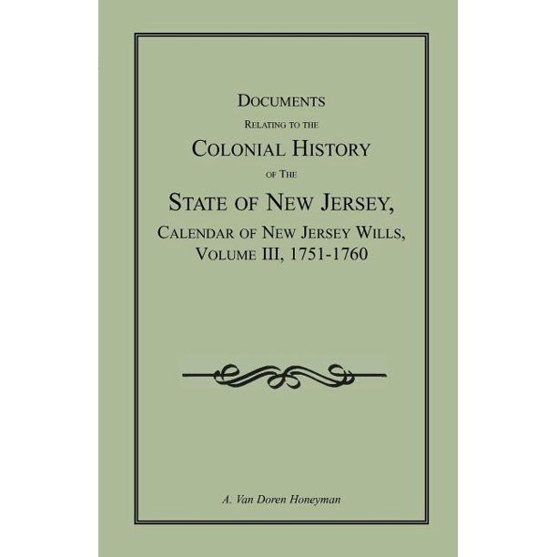 Archives of the State of New Jersey Documents Relating to the Colonial