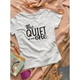thumbnail image 3 of The Quiet One Women T-Shirt, Female 4X-Large, 3 of 4