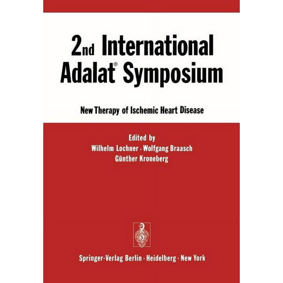 2nd International Adalat(r) Symposium: New Therapy of Ischemic Heart Disease, (Paperback)
