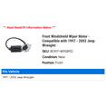 thumbnail image 2 of Front Windshield Wiper Motor - Compatible with 1997 - 2002 Jeep Wrangler 1998 1999 2000 2001, 2 of 2