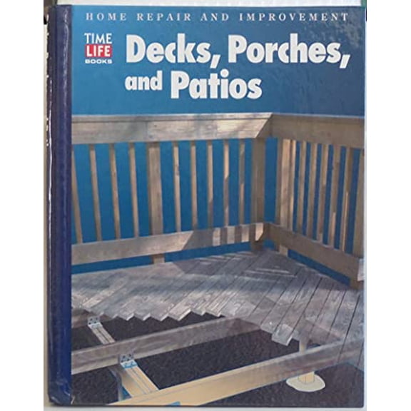 Pre-Owned Decks, Porches, and Patios (Home Repair and Improvement, Updated Series), 9780783538501, 0783538502, Paperback, English Language edition