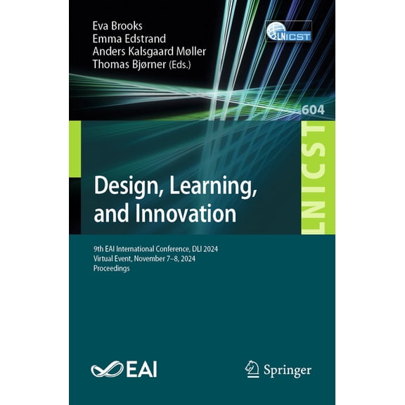 Lecture Notes of the Institute for Compu Design, Learning, and Innovation: 9th Eai International Conference, DLI 2024, Virtual Event, November 7-8, 2024, Proceed, Book 604, (Paperback)