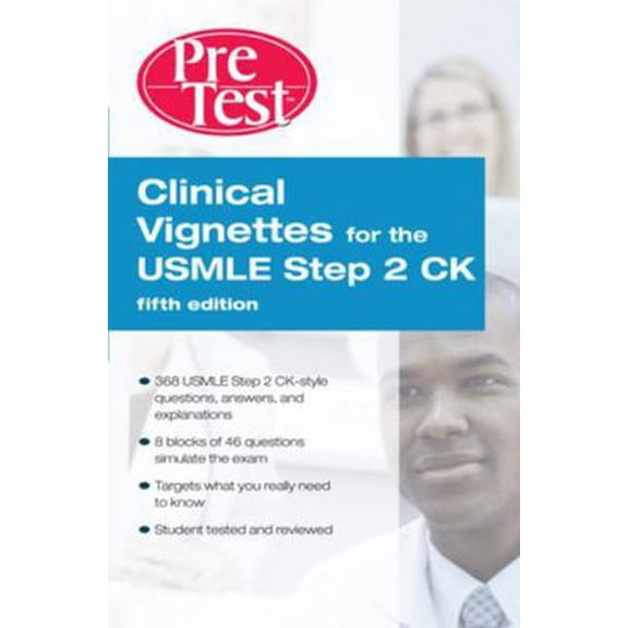 Pre-Owned Clinical Vignettes for the USMLE Step 2 Ck Pretest Self-Assessment & Review, 5th Edition (Paperback) 0071604634 9780071604635