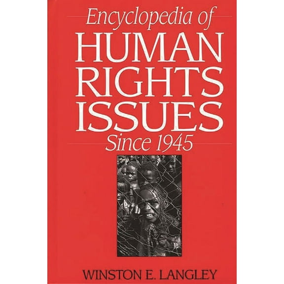 Encyclopedia of Human Rights Issues Since 1945, (Hardcover)