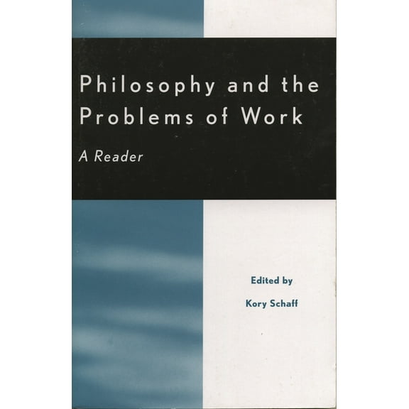 Philosophy and the Problems of Work: A Reader, (Paperback)