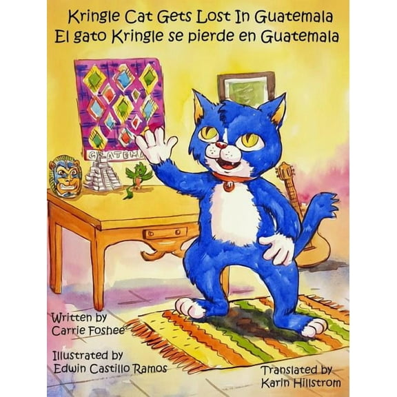 Kringle Cat Gets Lost Kringle Cat Gets Lost In Guatemala, Book 2, (Hardcover)