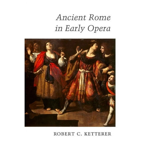 Ancient Rome in Early Opera, (Hardcover)