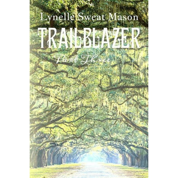 Trailblazer: Part Three, (Paperback)