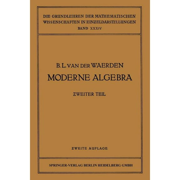 Grundlehren Der Mathematischen Wissensch Moderne Algebra, Book 34, (Paperback)