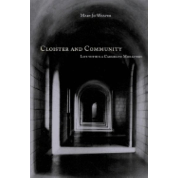 Pre-Owned Cloister and Community: Life within a Carmelite Monastery (Hardcover) 0253341841 9780253341846
