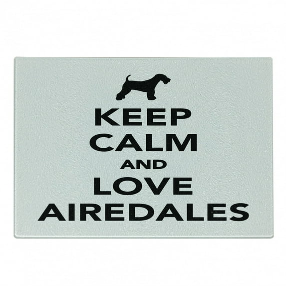 Saying Cutting Board, Keep Calm and Love Airedales Dog Lover Illustration on Plain Background, Decorative Tempered Glass Cutting and Serving Board, in 3 Sizes, by Ambesonne