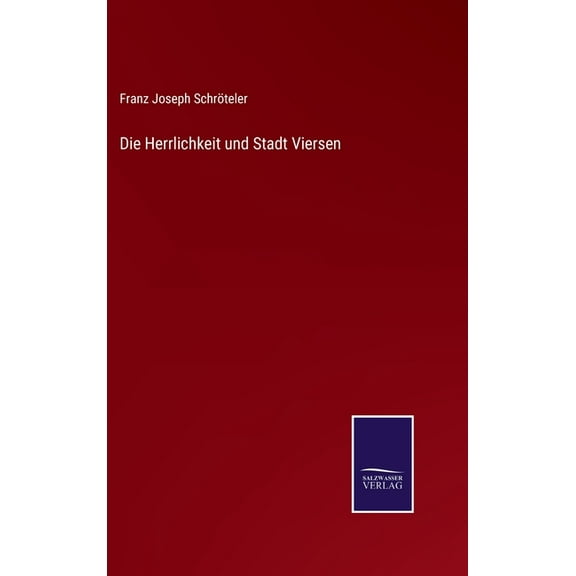 Die Herrlichkeit und Stadt Viersen (Hardcover)