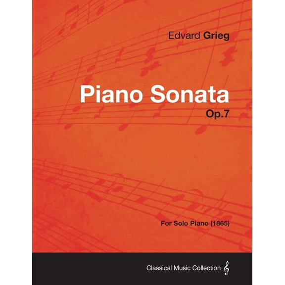 Piano Sonata Op.7 - For Solo Piano (1865), (Paperback)