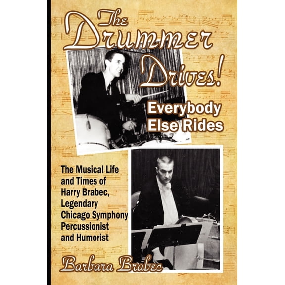 The Drummer Drives! Everybody Else Rides, (Paperback)