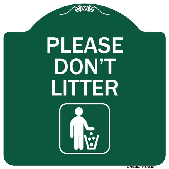 SignMission Designer Series Sign - Please Don't Litter | Green & White 18" X 18" Heavy-Gauge Aluminum Architectural Sign | Protect Your Business & Municipality | Made in the USA