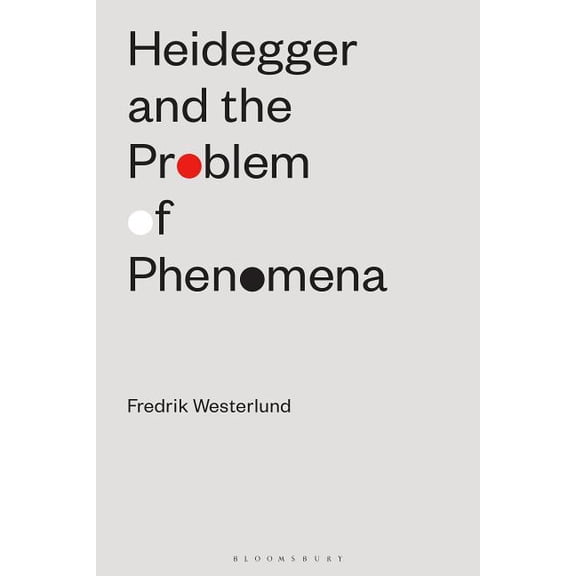 Heidegger and the Problem of Phenomena, (Hardcover)