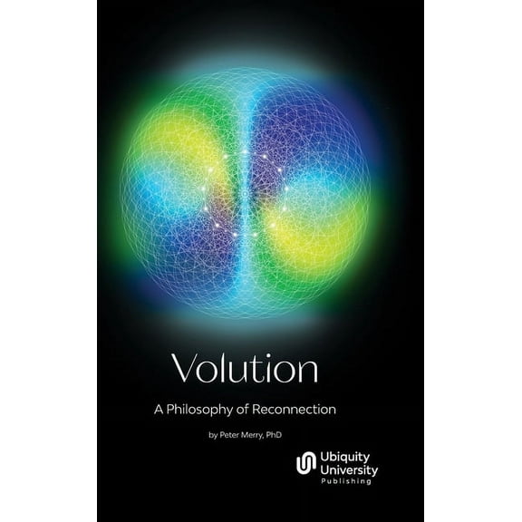 Volution: A Philosophy of Reconnection, (Hardcover)
