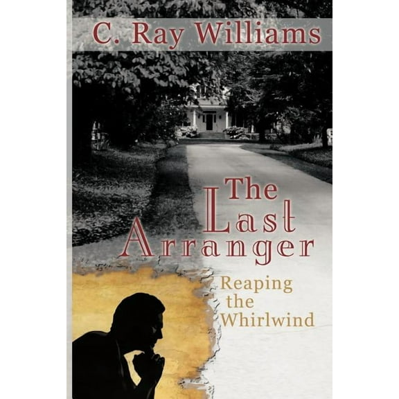 The Last Arranger: Reaping the Whirlwind