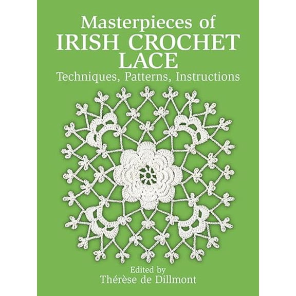 Pre-Owned Masterpieces of Irish Crochet Lace: Techniques, Patterns and Instructions (Paperback) 0486250792 9780486250793